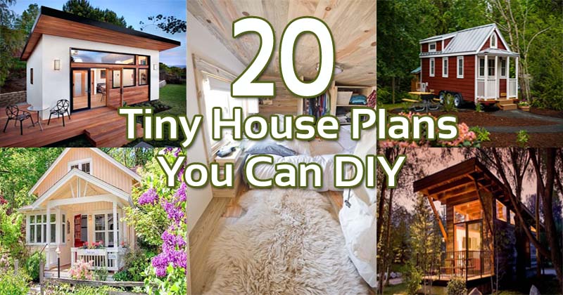 20 tiny house plans you can DIY