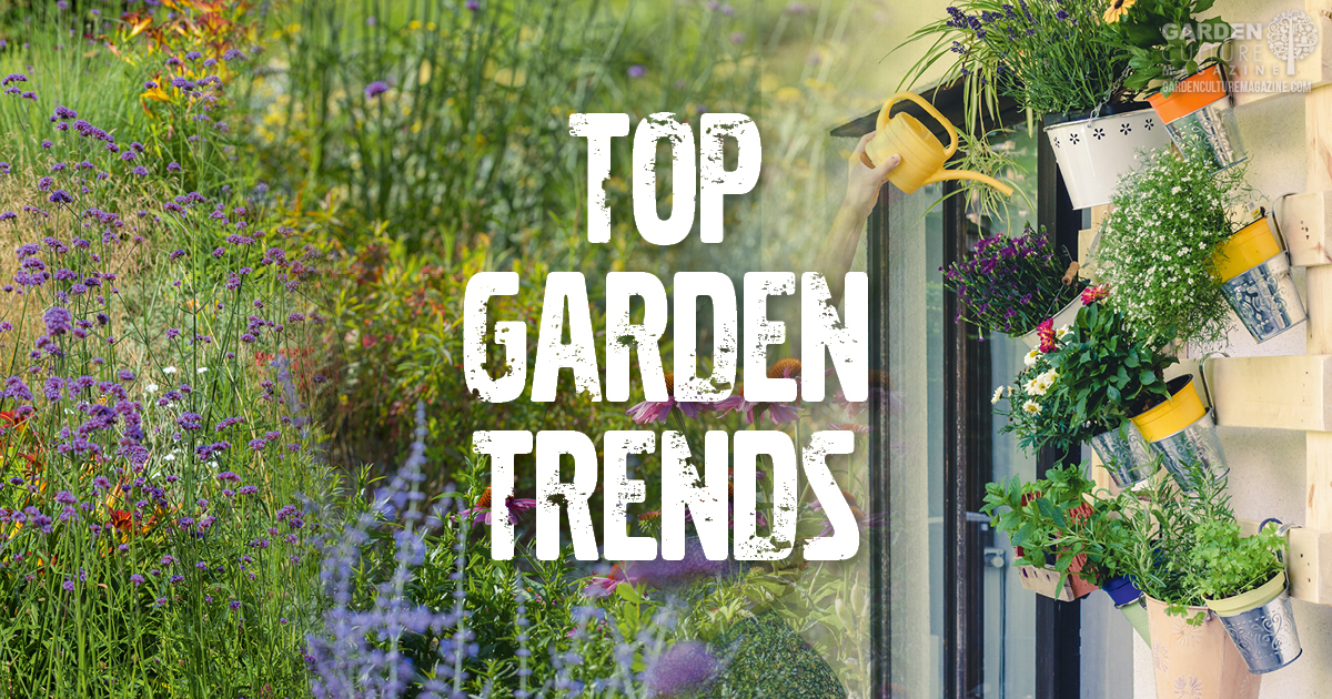 The 10 Biggest Garden Trends Of 2021