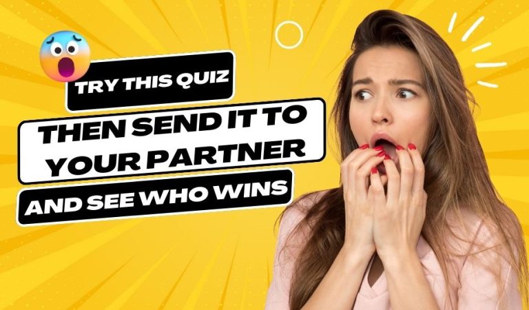 Try To Pass This Quiz, Then Send It To Your Partner And See Who Wins
